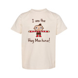 I Am The Hug Machine Toddler Tee I Am The Hug Machine Toddler Tee